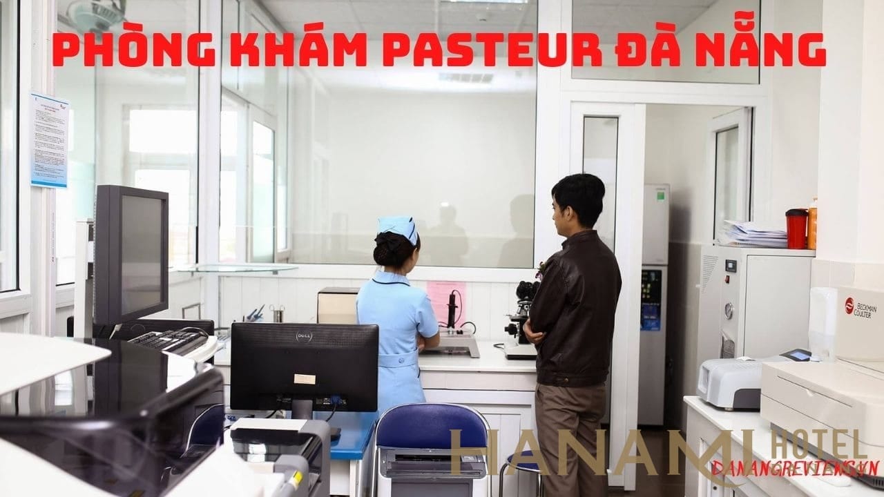 Phòng Khám Pasteur Đà Nẵng Có Tốt Không ❤️️ Review