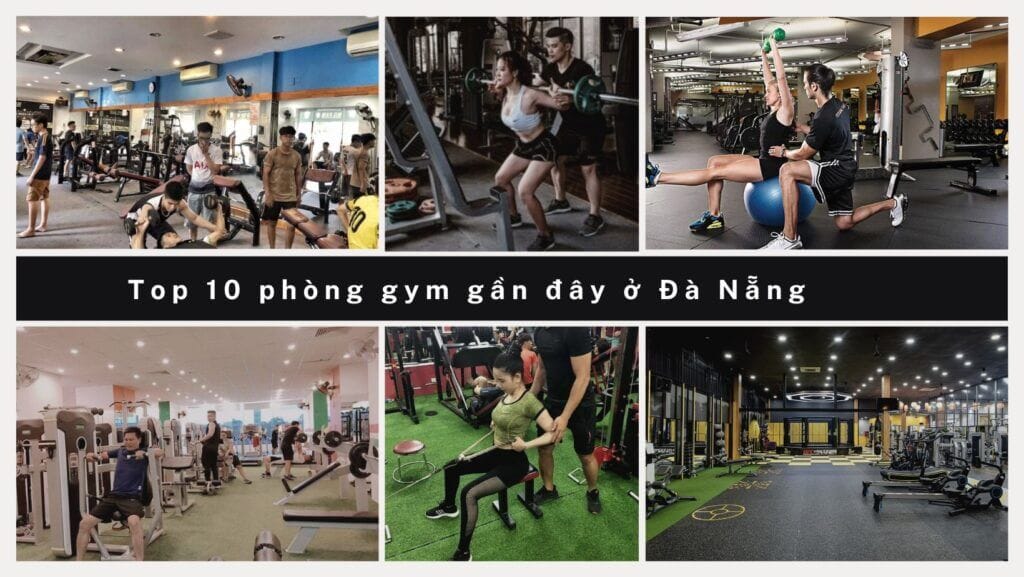 Phòng gym gần đây Đà Nẵng