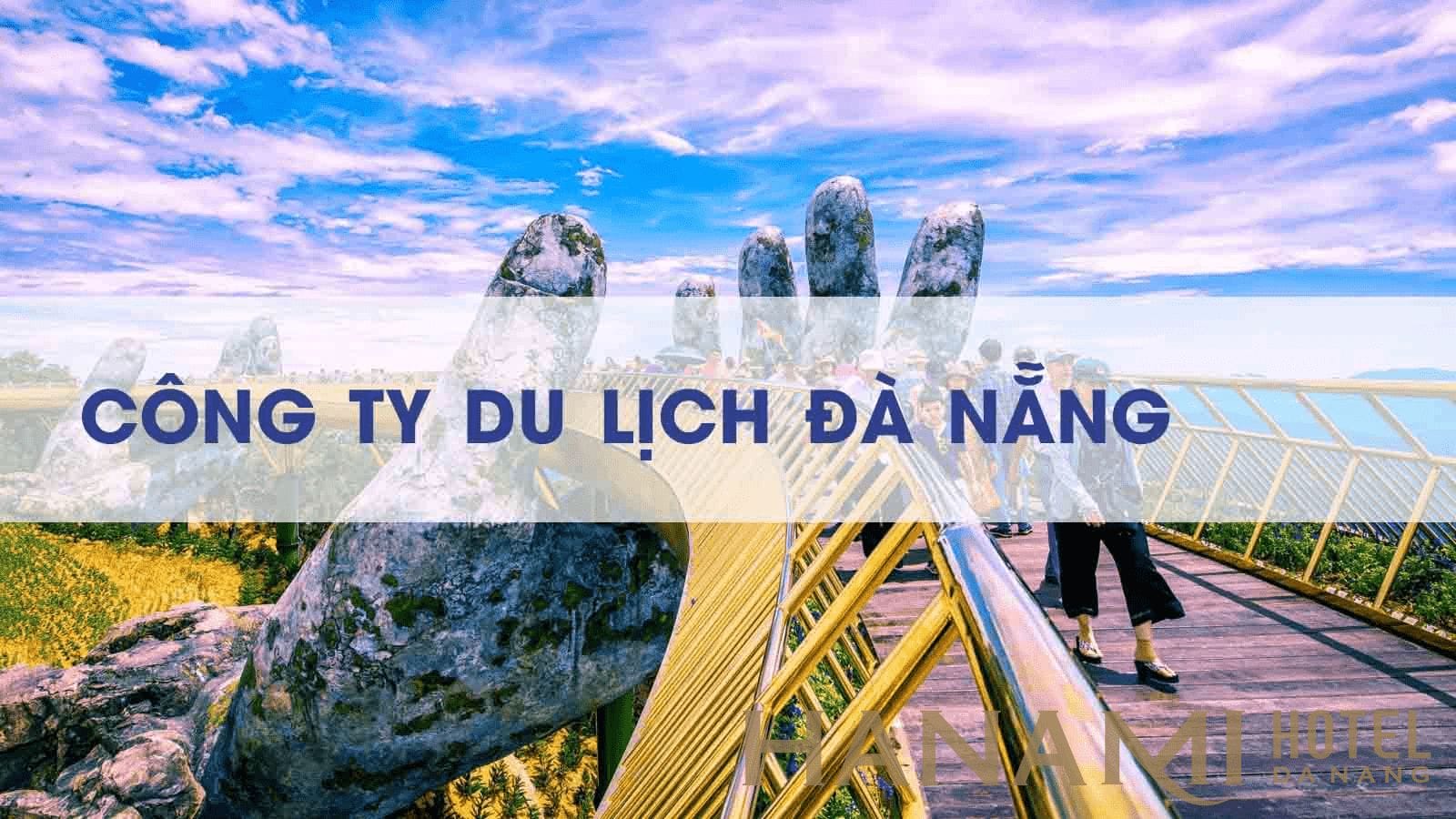 Top 5 công ty du lịch Đà Nẵng