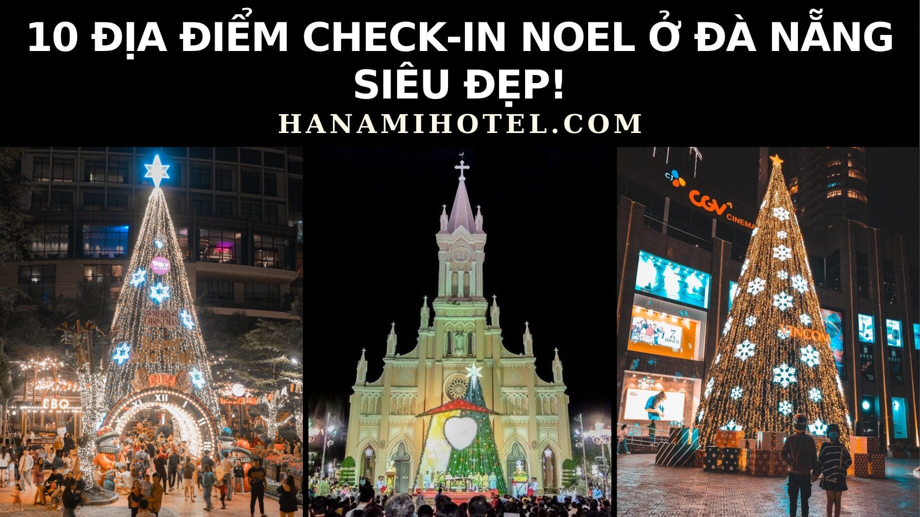 10 địa điểm check-in Noel ở Đà Nẵng siêu đẹp! 1 check-in Noel