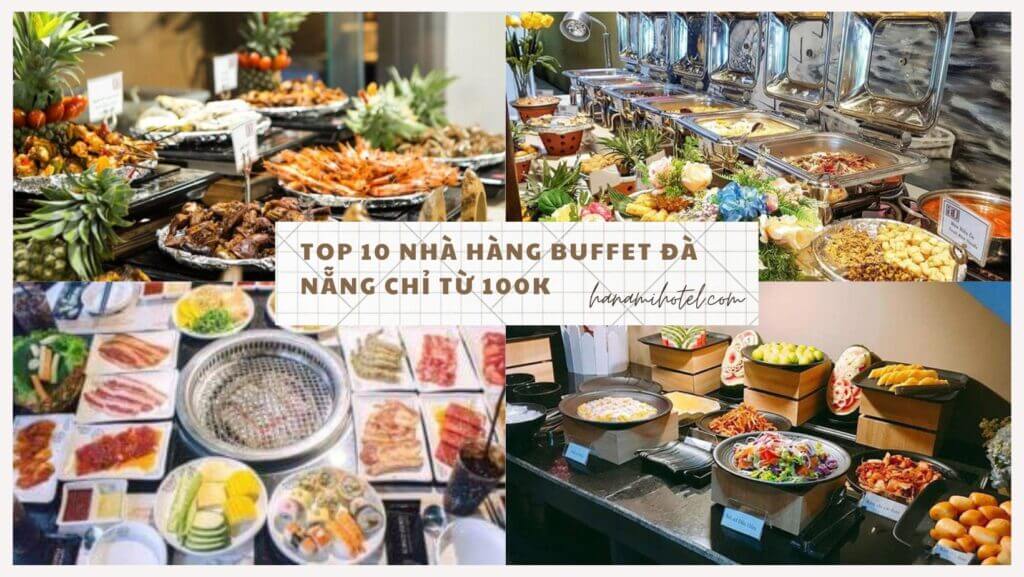 Buffet Đà Nẵng siêu ngon chỉ từ 100K