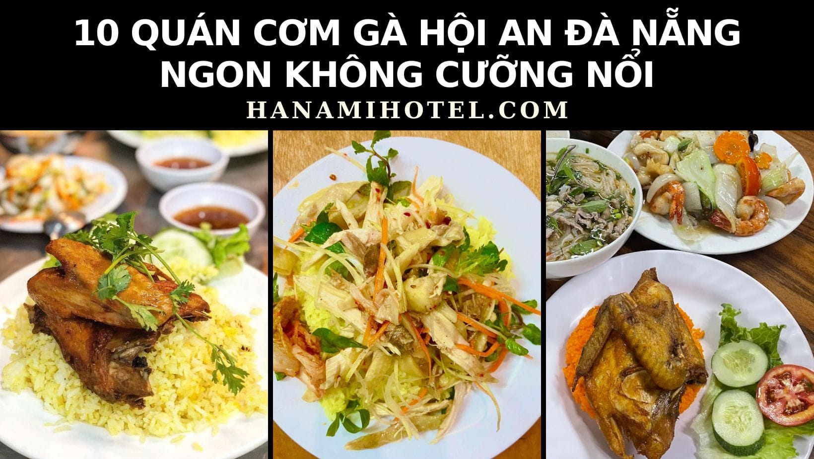 10 quán cơm gà Hội An Đà Nẵng ngon không cưỡng nổi 1 cơm gà Hội An Đà Nẵng