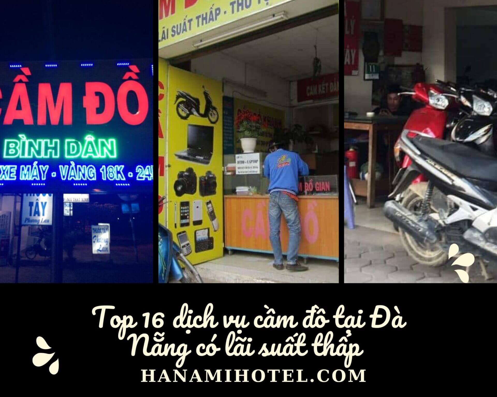Top 16 dịch vụ cầm đồ tại Đà Nẵng có lãi suất thấp nhất hiện nay 1 dịch vụ cầm đồ tại Đà Nẵng