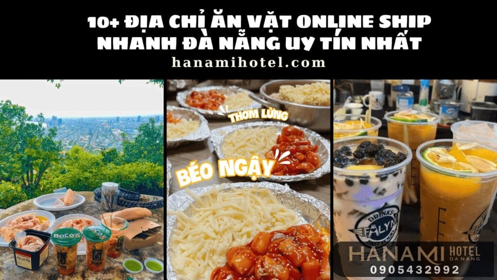 địa chỉ ăn vặt online ship nhanh Đà Nẵng