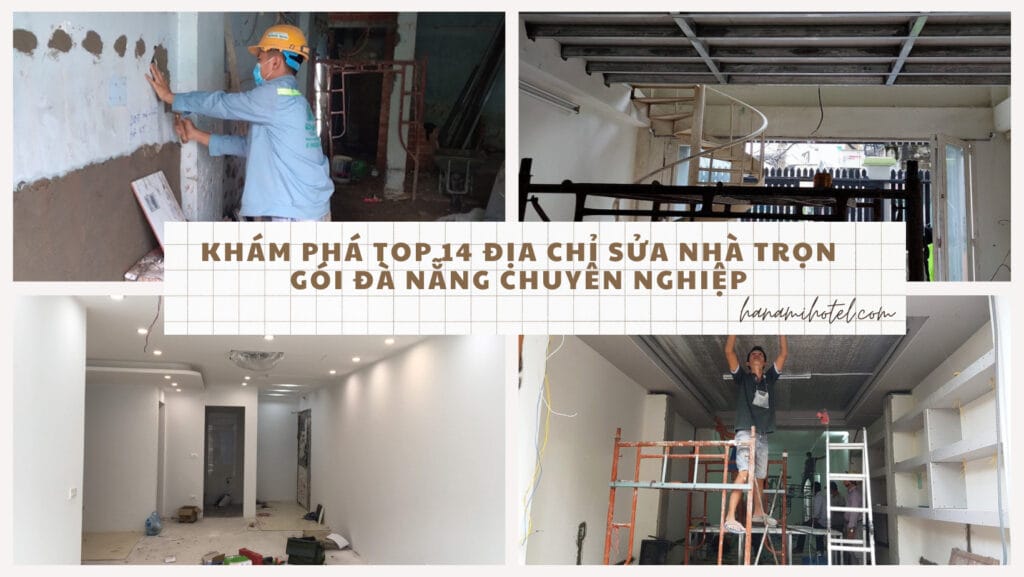 Khám phá top 14 địa chỉ sửa nhà trọn gói Đà Nẵng chuyên nghiệp 1 sửa nhà trọn gói Đà Nẵng