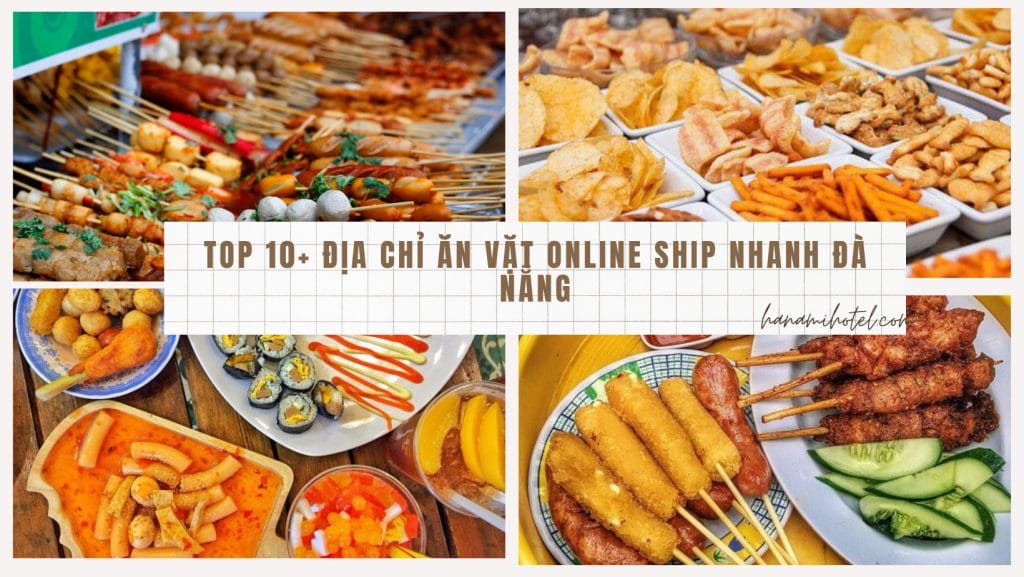 địa chỉ ăn vặt online ship nhanh Đà Nẵng