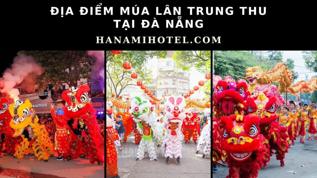 Địa điểm múa lân Trung thu tại Đà Nẵng
