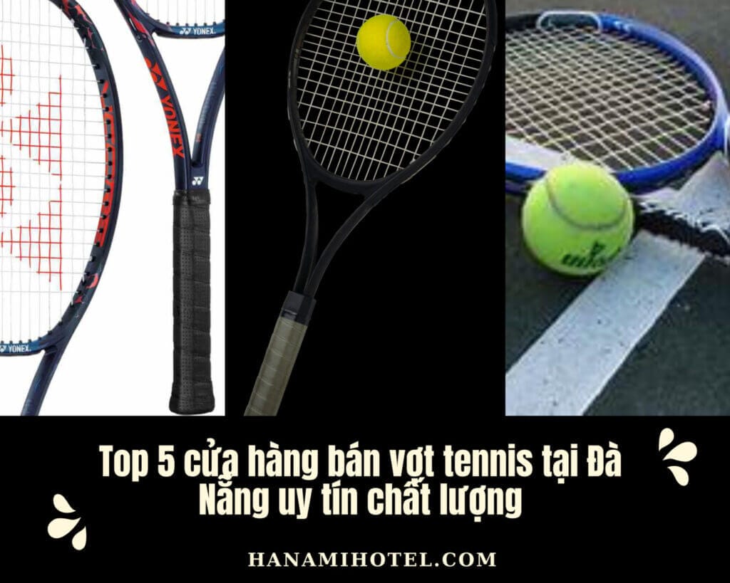 vợt tennis tại Đà Nẵng