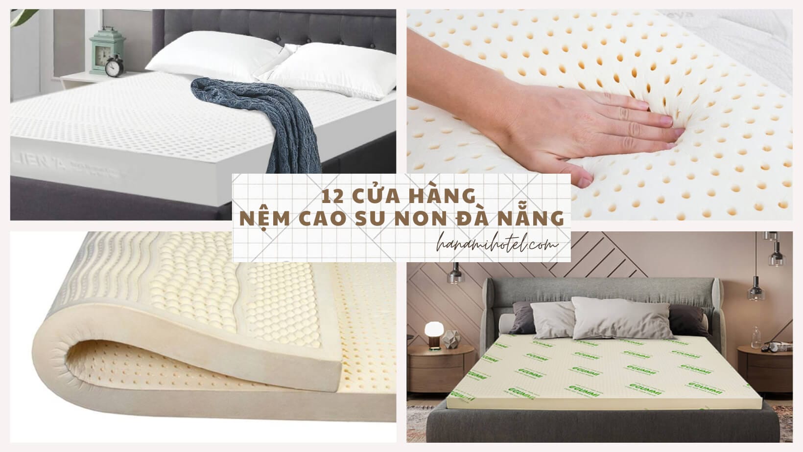 Lưu ngay 12 cửa hàng nệm cao su non Đà Nẵng uy tín, chất lượng 1 Nệm cao su non Đà Nẵng
