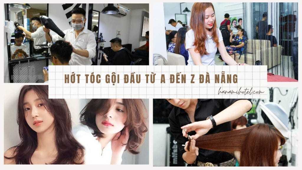hớt tóc gội đầu từ A đến Z Đà Nẵng