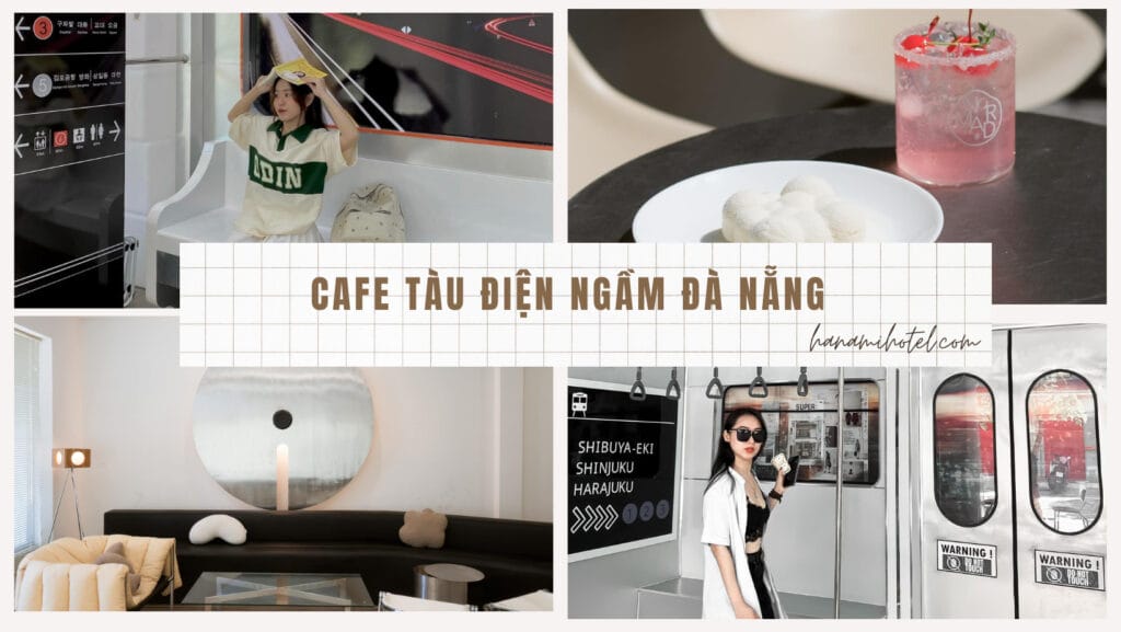 Cafe tàu điện ngầm Đà Nẵng