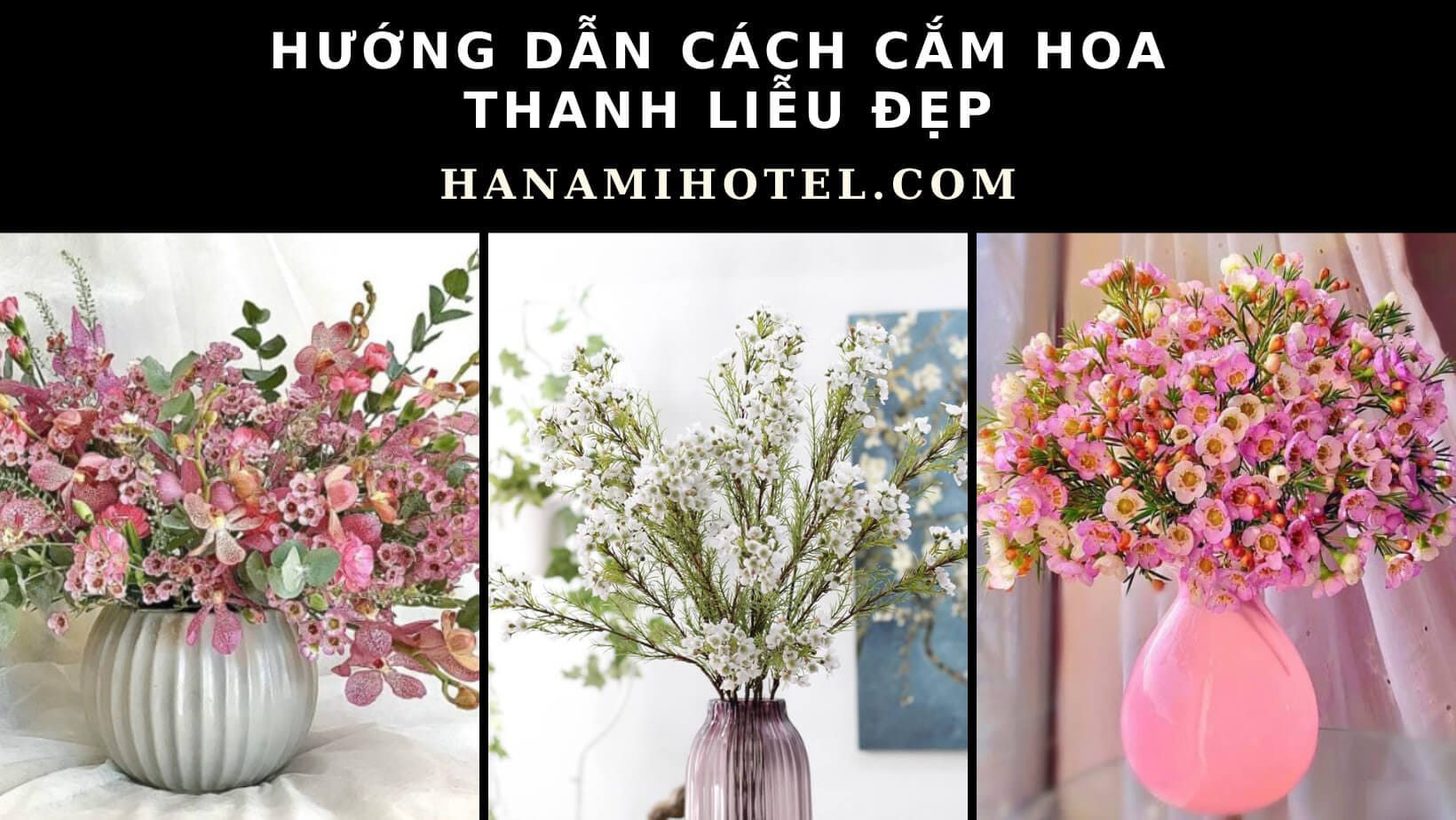 Cách cắm hoa thanh liễu đẹp