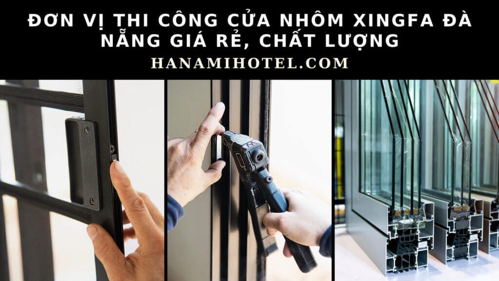 đơn vị thi công cửa nhôm Xingfa Đà Nẵng