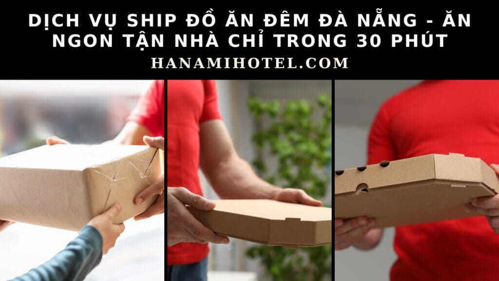 Dịch vụ ship đồ ăn Đà Nẵng