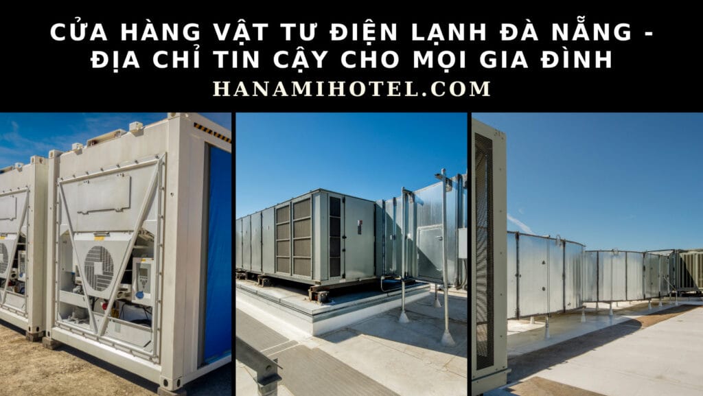 cửa hàng vật tư điện lạnh Đà Nẵng