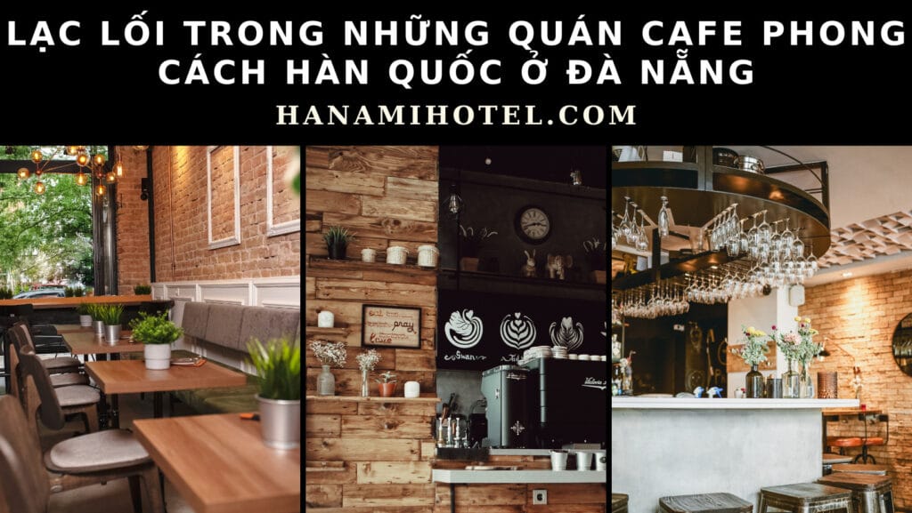 Quán cafe phong cách Hàn Quốc ở Đà Nẵng