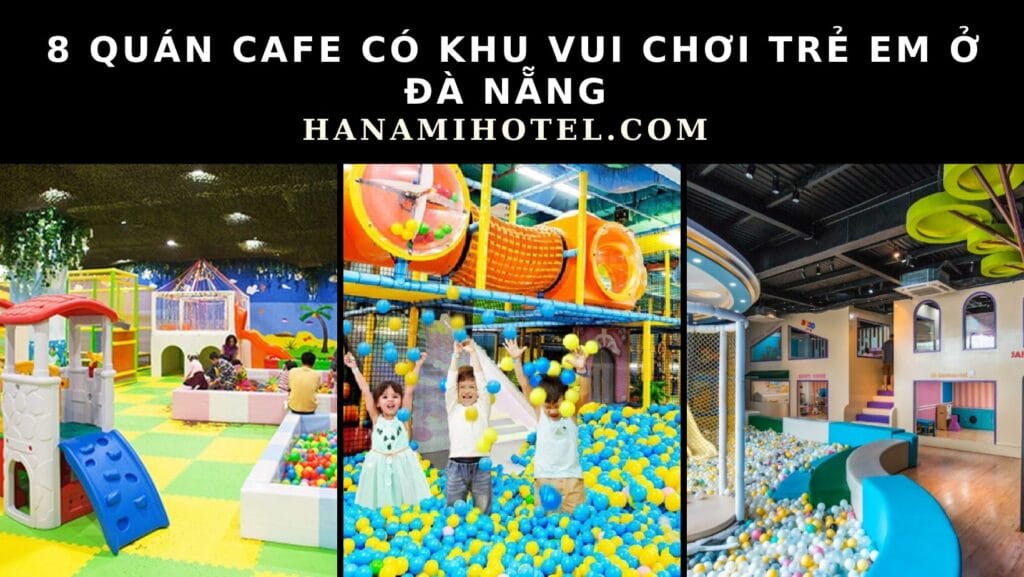 quán cafe có khu vui chơi trẻ em ở Đà Nẵng