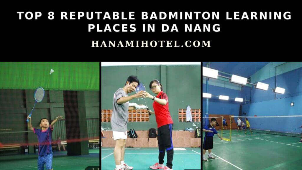 Top 8 reputable badminton learning places in Da Nang