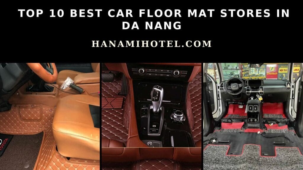 Top 10 best car floor mat stores in Da Nang