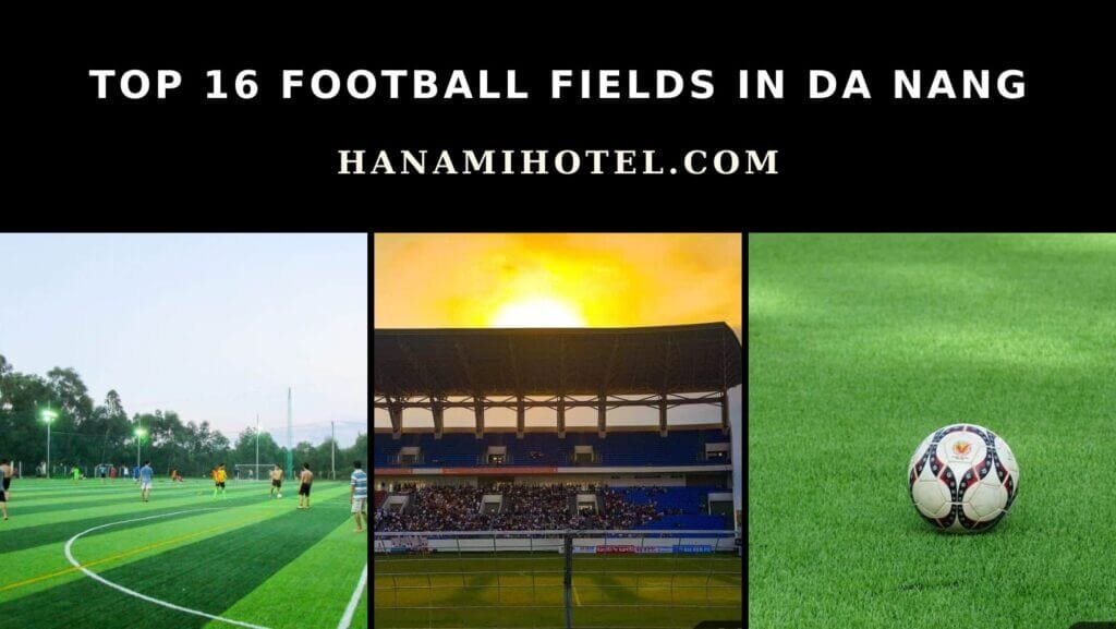 Top 16 football fields in Da Nang