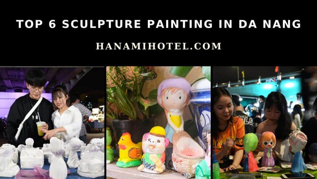 Top 6 Sculpture Painting in Da Nang