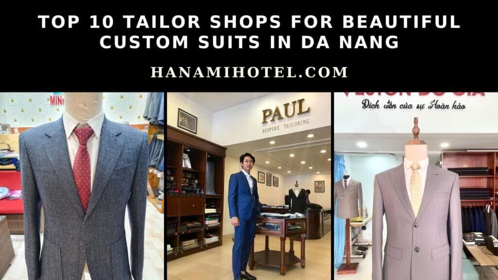 Top 10 tailor shops for beautiful custom suits in Da Nang