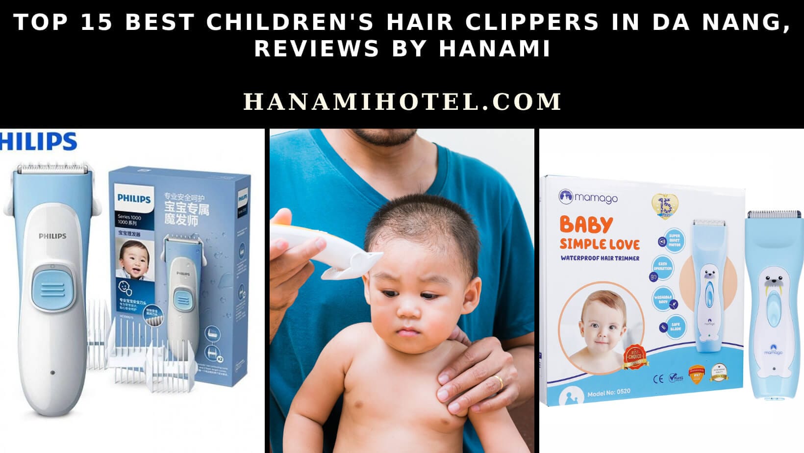 Top 15 Best Children's Hair Clippers in Da Nang, Reviews by Hanami 1 Children's Hair Clippers in Da Nang