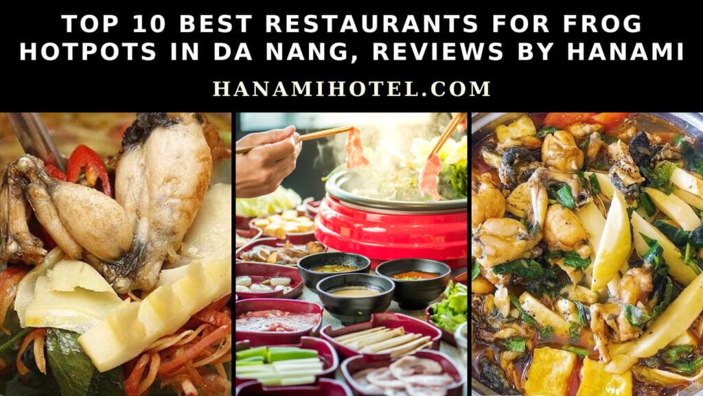 best restaurants for frog hotpot in da nang