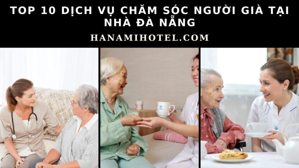 Dịch vụ chăm sóc người già tại nhà Đà Nẵng