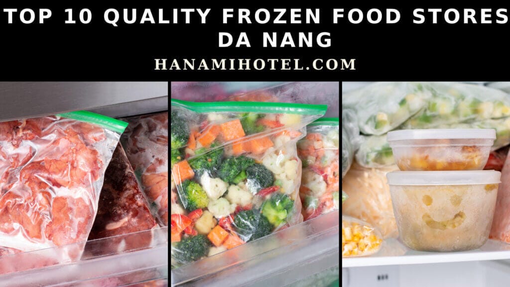 Top 10 Best Frozen Food Stores in Da Nang 1 frozen food stores in Da Nang