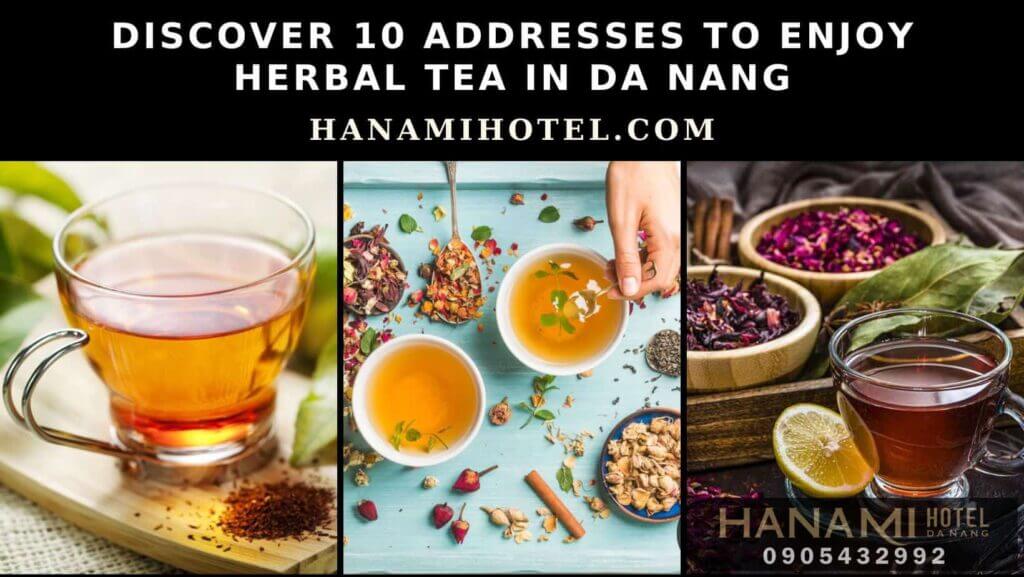 Discover 10 Addresses to Enjoy Herbal Tea in Da Nang 3 herbal tea in Da Nang