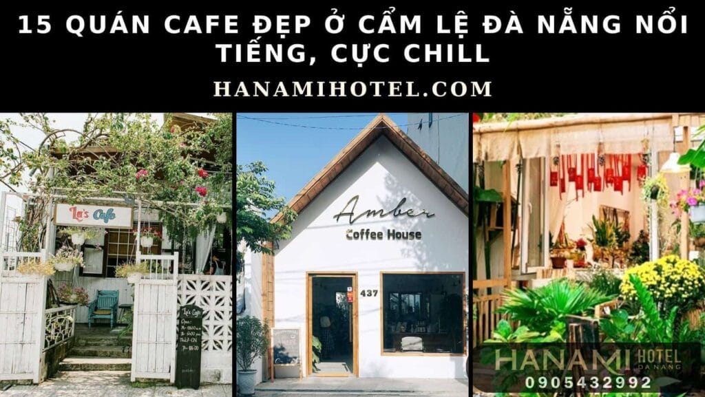 Quán cafe đẹp ở Cẩm Lệ Đà Nẵng