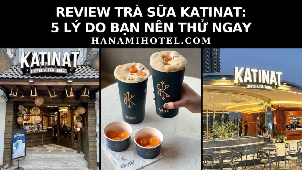 Review trà sữa Katinat