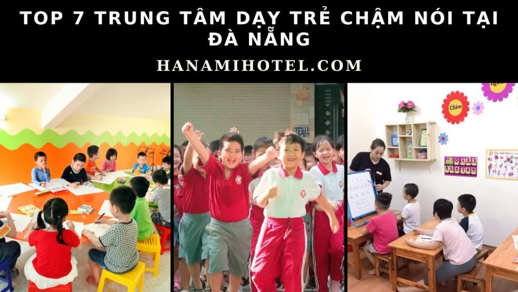 Trung tâm dạy trẻ chậm nói tại Đà Nẵng