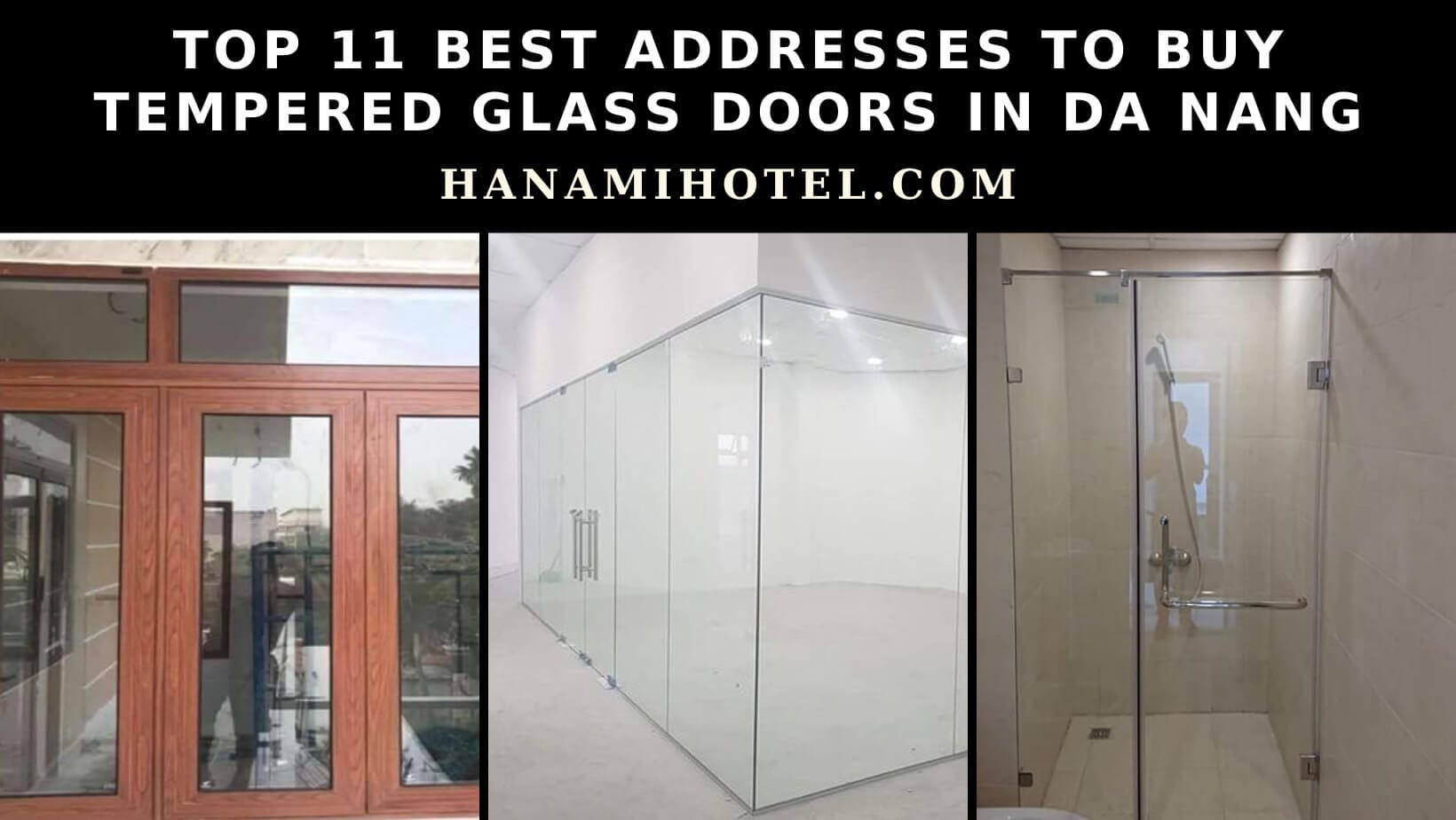 Top 11 best addresses to buy tempered glass doors in Da Nang 1 best addresses to buy tempered glass doors in da nang