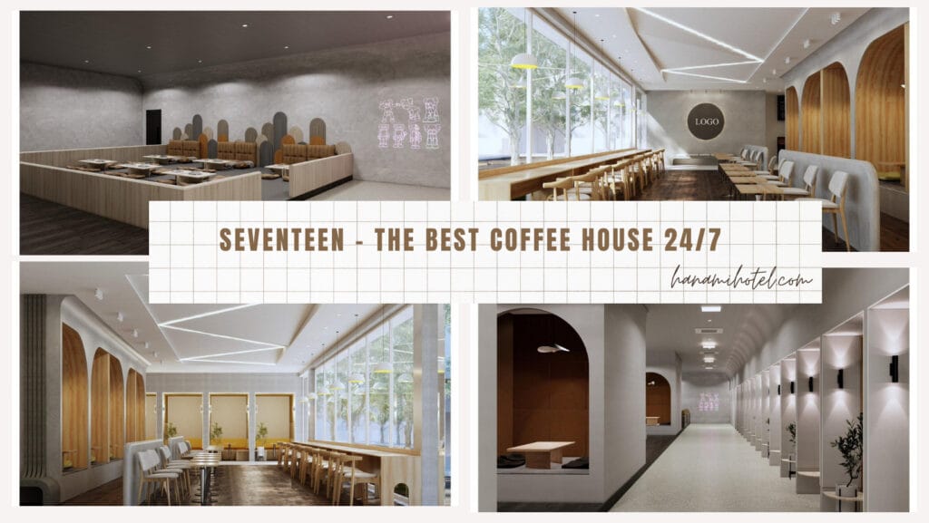 Seventeen - The best coffee house 24/7 