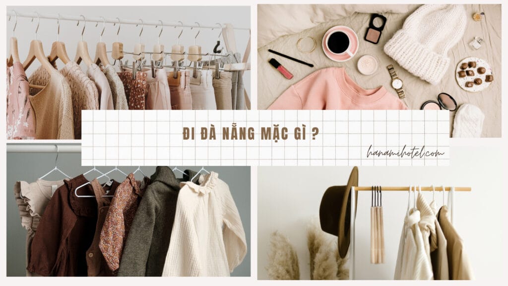 Đi Đà Nẵng mặc gì ?