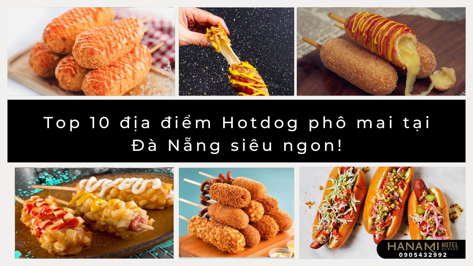 10 địa điểm Hotdog phô mai tại Đà Nẵng siêu ngon! 1 Hotdog phô mai tại Đà Nẵng