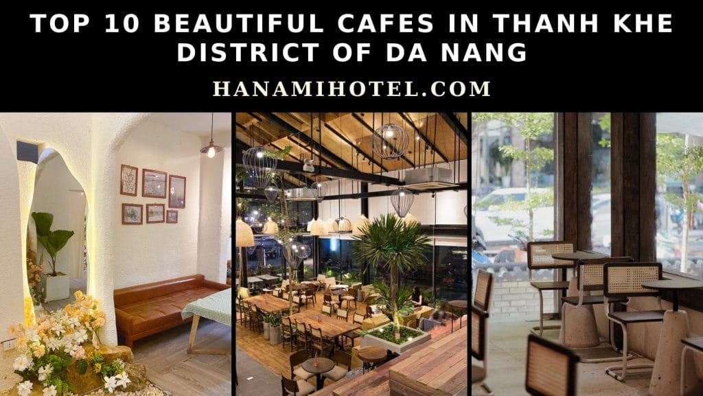 beautiful cafes in thanh khe district of da nang