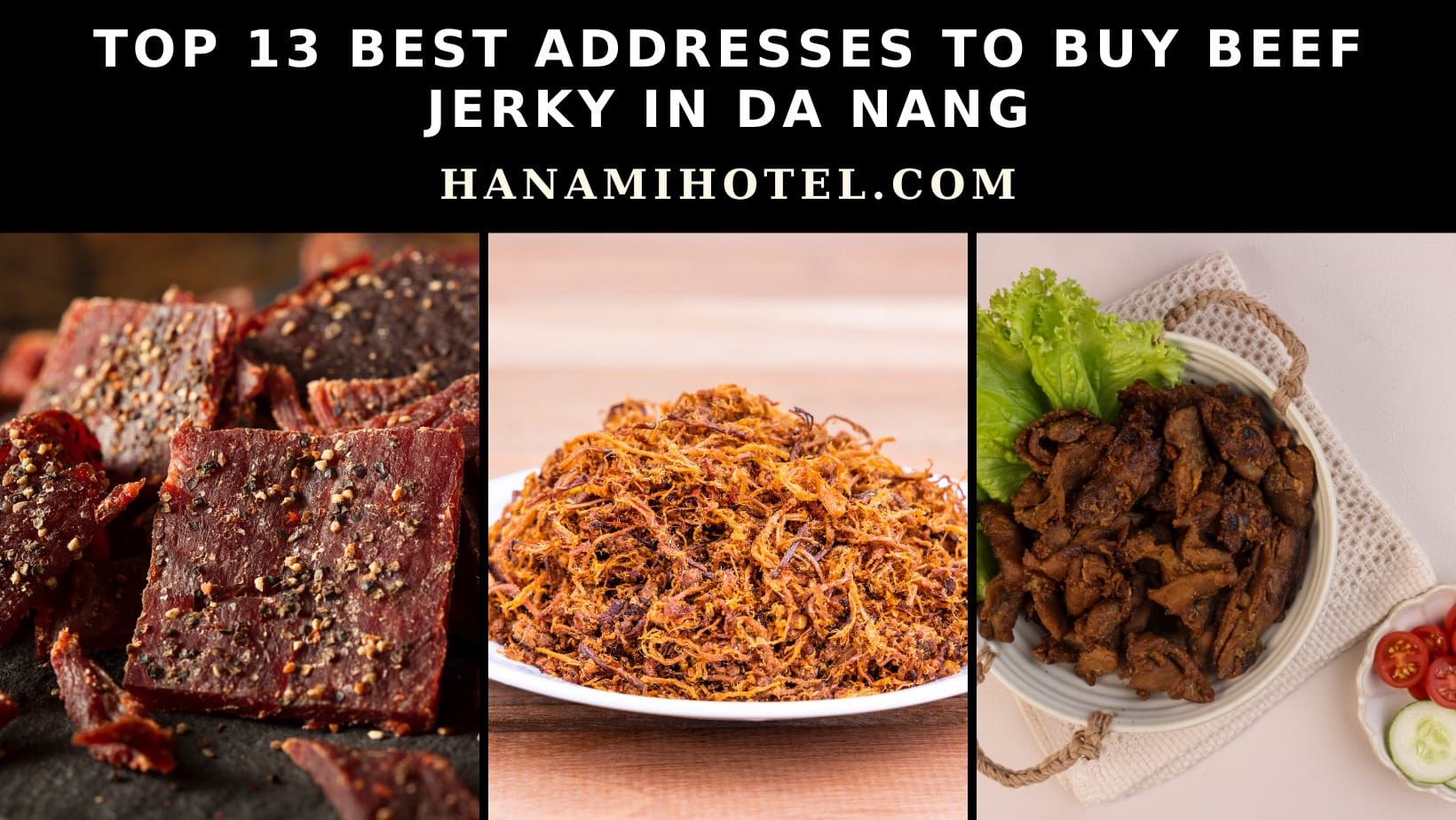 Top 13 best addresses to buy beef jerky in Da Nang 1 best addresses to buy beef jerky in da nang