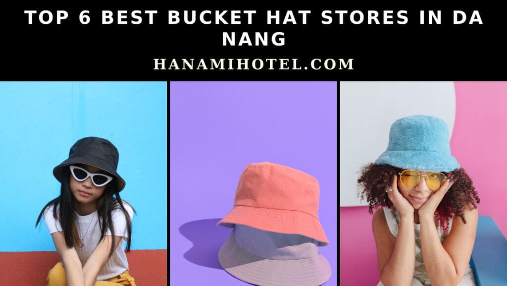 best bucket hat stores in da nang