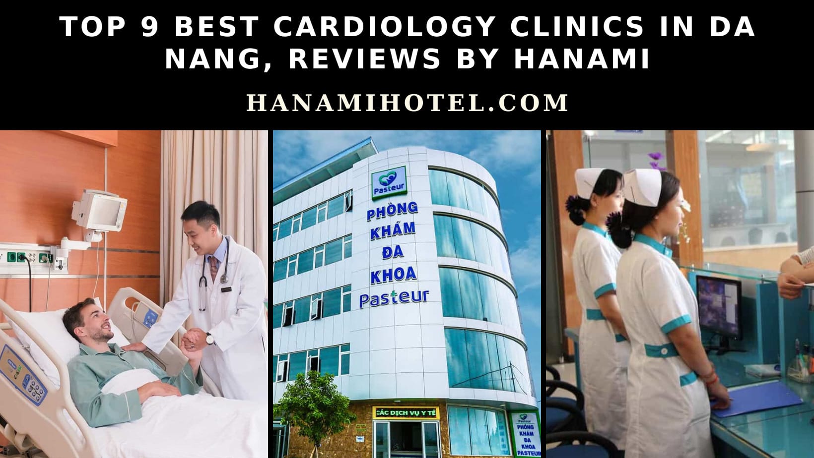 Top 9 best cardiology clinics in Da Nang, reviews by Hanami 1 best cardiology clinics in da nang