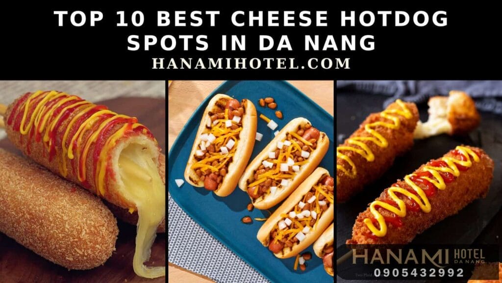 best cheese hotdog spots in Da Nang