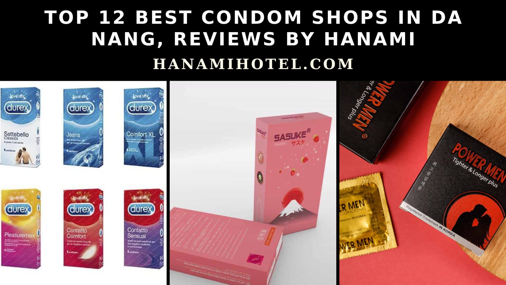 Top 12 best condom shops in Da Nang, Reviews by Hanami 1 best condom shops in da nang