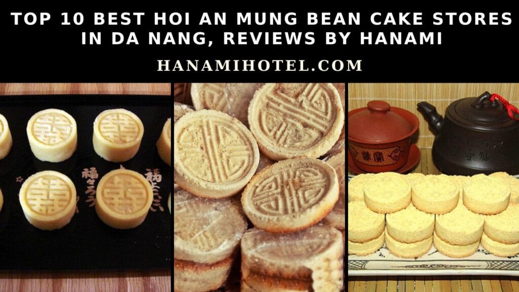 best hoi an mung bean cake stores in da nang