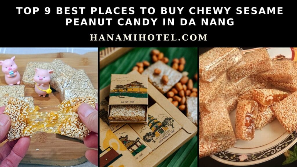 best places to buy chewy sesame peanut candy in da nang