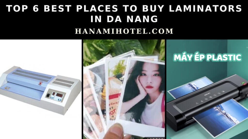 best places to buy laminator in da nang