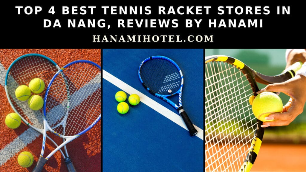 best tennis racket stores in da nang