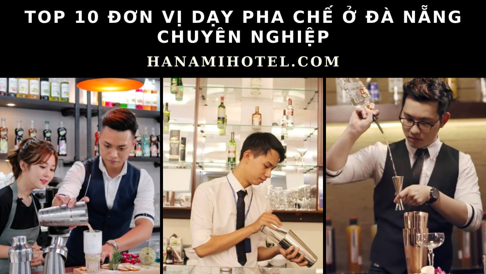 Top 10 đơn vị dạy pha chế ở Đà Nẵng chuyên nghiệp 1 Dạy pha chế ở Đà Nẵng