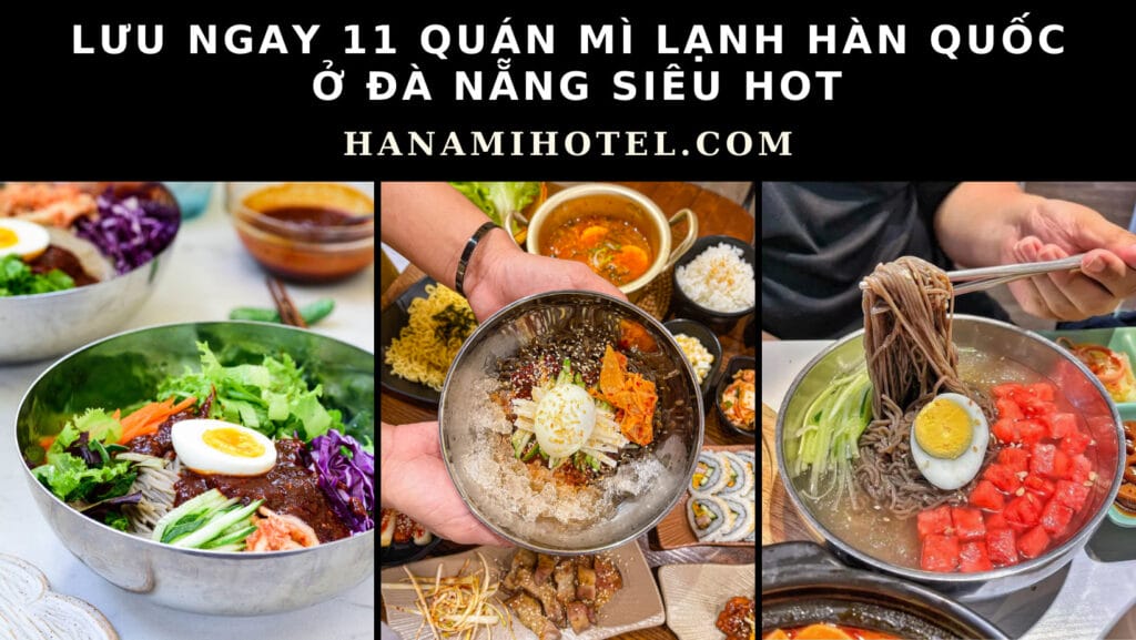 mì lạnh Hàn Quốc ở Đà Nẵng